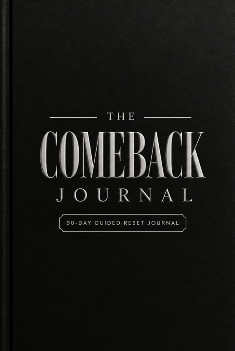 The Comeback Journal: A 90 Day Guided Reset hardcover front cover